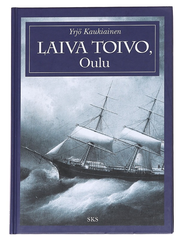Laiva Toivo, Oulu - Yrjö Kaukiainen - Historiakirjat - 10105614976 - 0