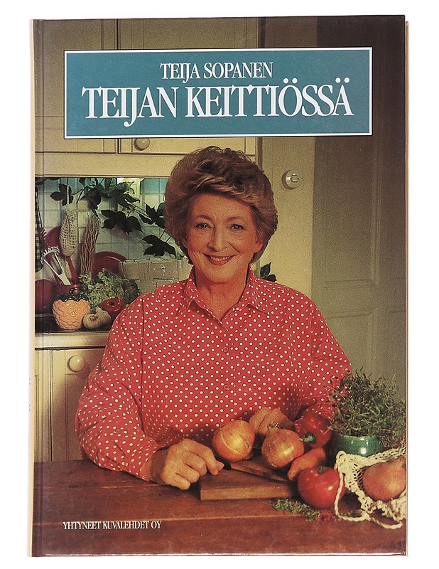 Teijan keittiössä - Teija Sopanen - Ruokakirjat - 10105614986 - 0