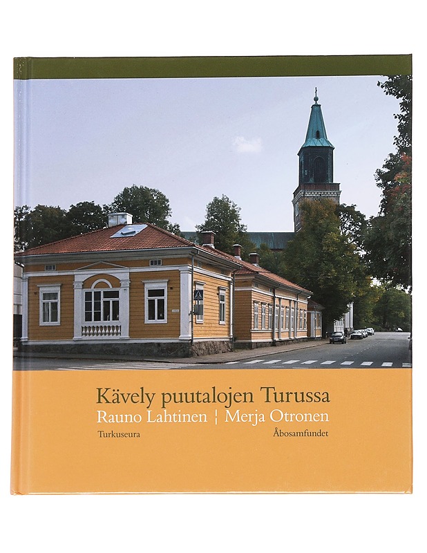 Kävely puutalojen Turussa - Lahtinen, Rauno - Historiakirjat - 10105614991 - 0