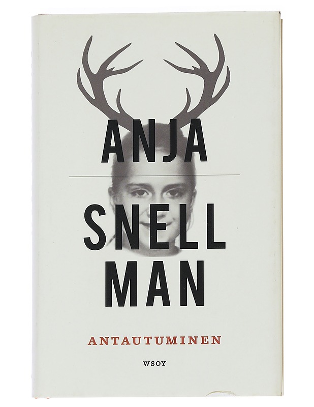 Antautuminen - Anja Snellman - Kaunokirjallisuus - 10105615010 - 0