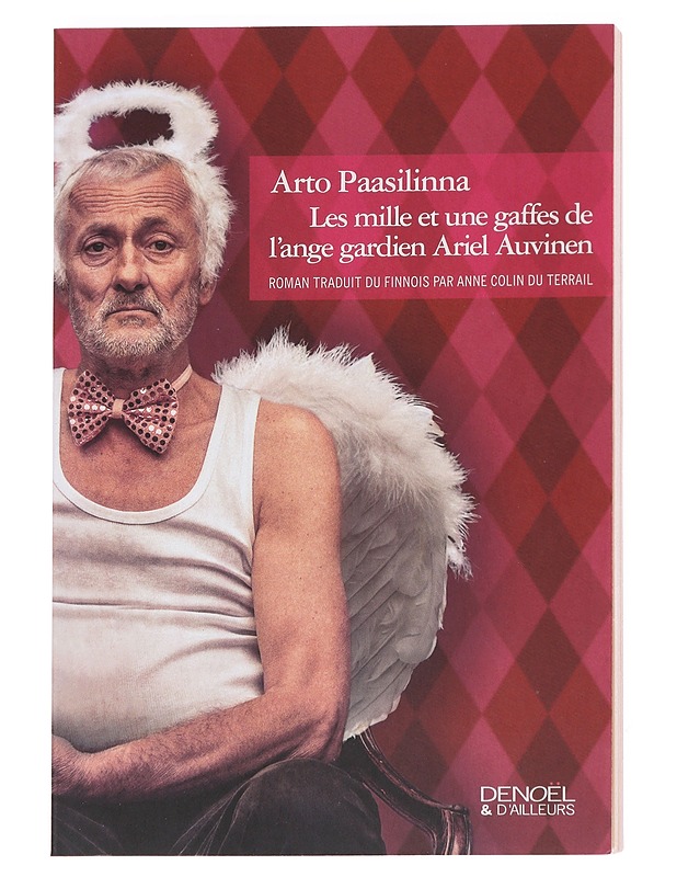 Les mille et une gaffes de l'ange gardien Ariel Auvinen : roman - Paasilinna, Arto - Romaanit ja novellit - 10105615236 - 0