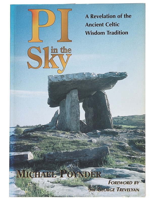 Pi in the Sky: A revelation of the ancient Celtic Wisdom Tradition - Michael Poynder - Tietokirjat - 10105615334 - 0