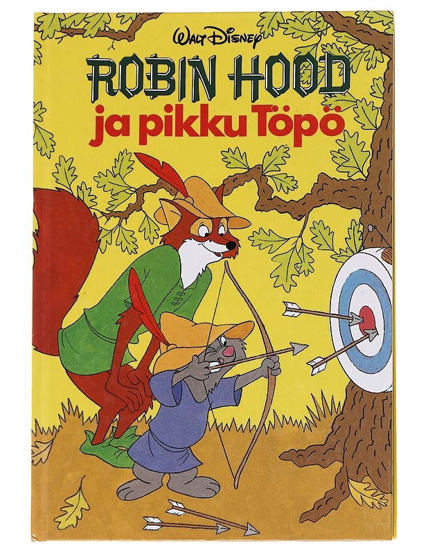 Robin Hood ja pikku Töpö / Disneyn satulukemisto - Disney, Walt - Lastenkirjat - 10105615366 - 0
