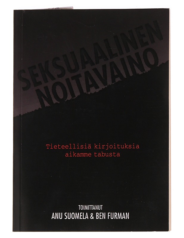 Seksuaalinen noitavaino : tieteellisiä kirjoituksia aikamme tabusta - Suomela, Anu - Tietokirjat ja oppaat - 10105615411 - 0