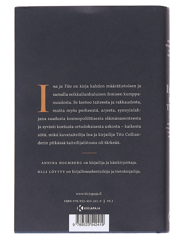 Ina ja Tito / kohtauksia Collianderien taiteilijaliitosta - Holmberg, Annina - Elämäkerrat ja muistelmat - 10105615419 - 1