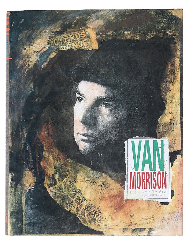 Van Morrison : too late to stop now - Steve Turner - Elämäkerrat ja muistelmat - 10105615422 - 0