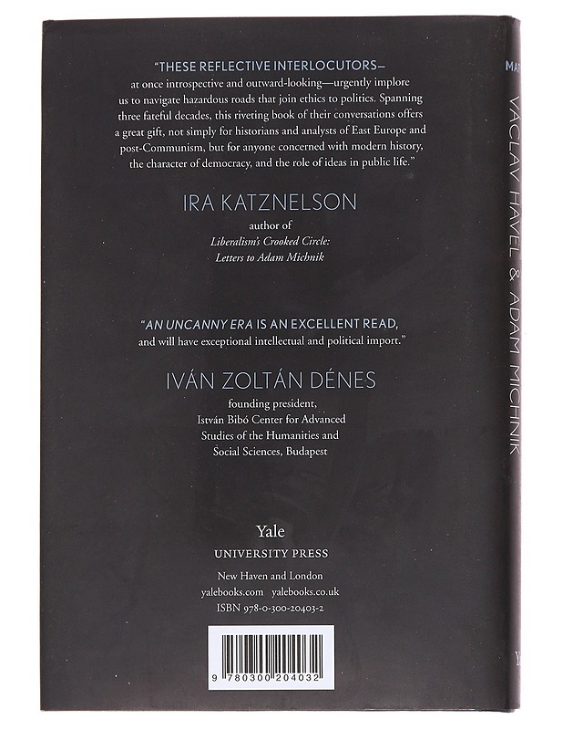 An uncanny era : conversations between Václav Havel & Adam Michnik - Matynia, Elzbieta - Tietokirjat - 10105615430 - 1