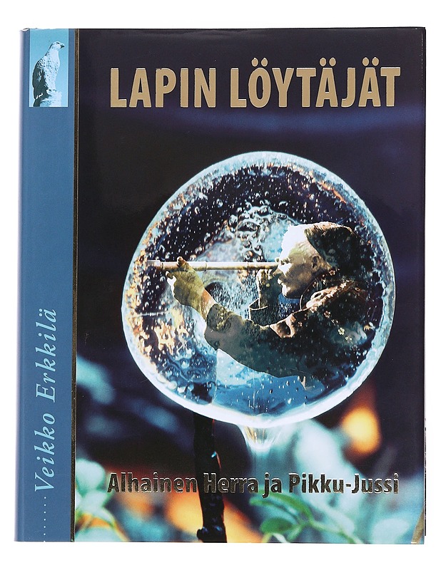 Lapin löytäjät / alhainen herra ja Pikku-Jussi - Veikko Erkkilä - Elämäkerrat ja muistelmat - 10105615457 - 0