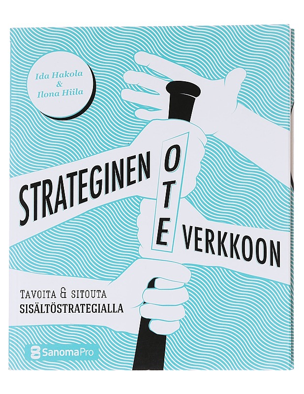 Strateginen ote verkkoon - Hakola, Ida - Tietokirjat ja oppaat - 10105615466 - 0