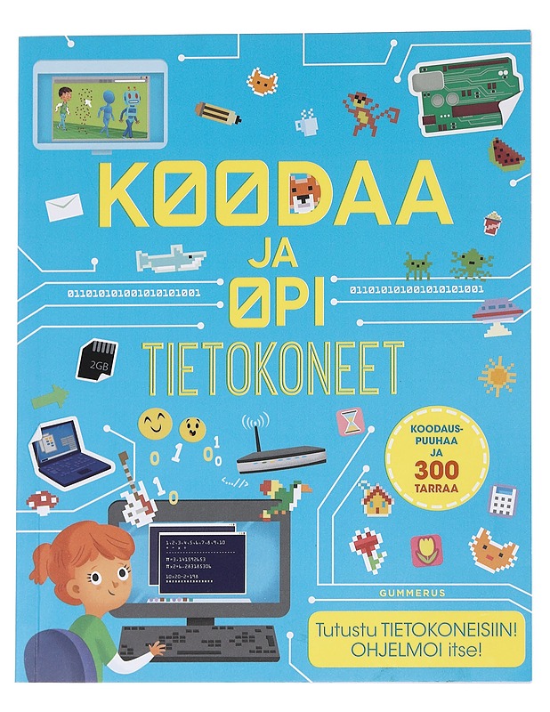 Koodaa ja opi tietokoneet - Claybourne, Anna - Lastenkirjat - 10105615475 - 0