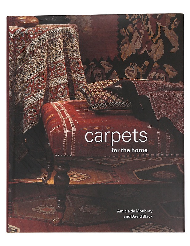 Carpets for the Home - Moubray, De Amicia - Tietokirjat ja oppaat - 10105615497 - 0
