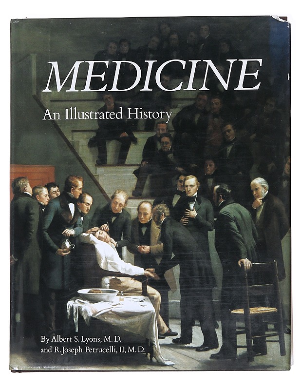 MEDICINE : AN ILLUSTRATED HISTORY - ALBERT S. LYONS - Romaanit ja novellit - 10105615557 - 0