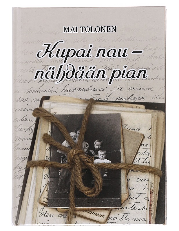 Kupai nau - nähdään pian - Mai Tolonen - Romaanit ja novellit - 10105615642 - 0