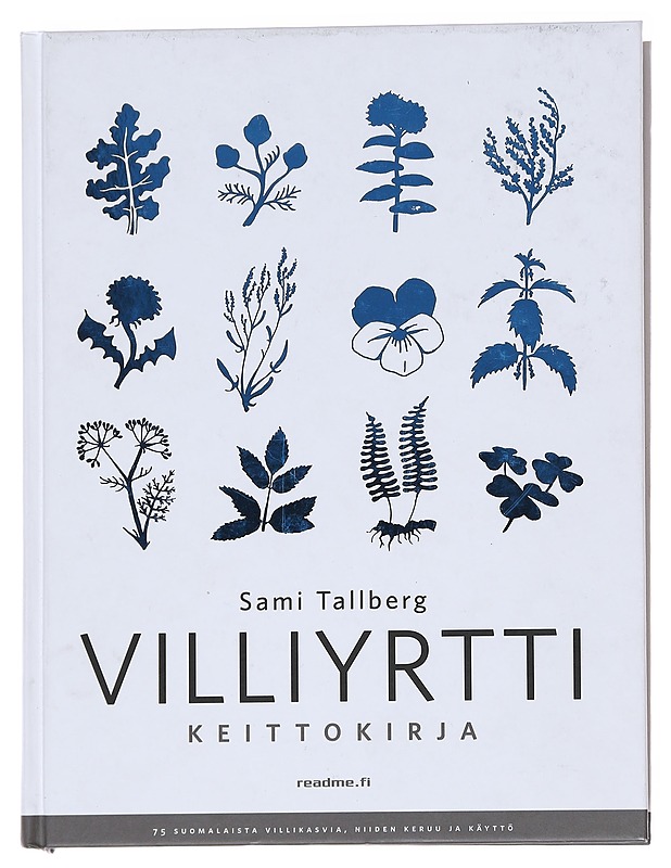 Villiyrttikeittokirja - Tallberg, Sami - Ruokakirjat - 10105615683 - 0