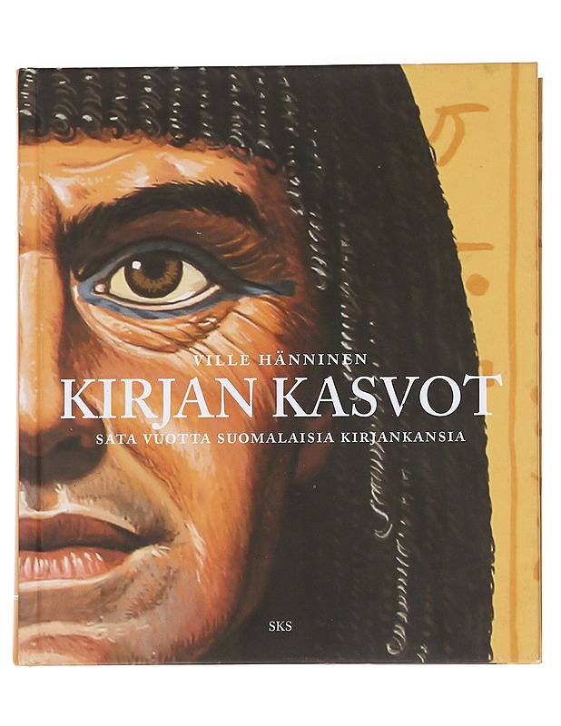 Kirjan kasvot, sata vuotta suomalaisia kirjan kansia - Ville Hänninen - Historiakirjat - 10105615725 - 0