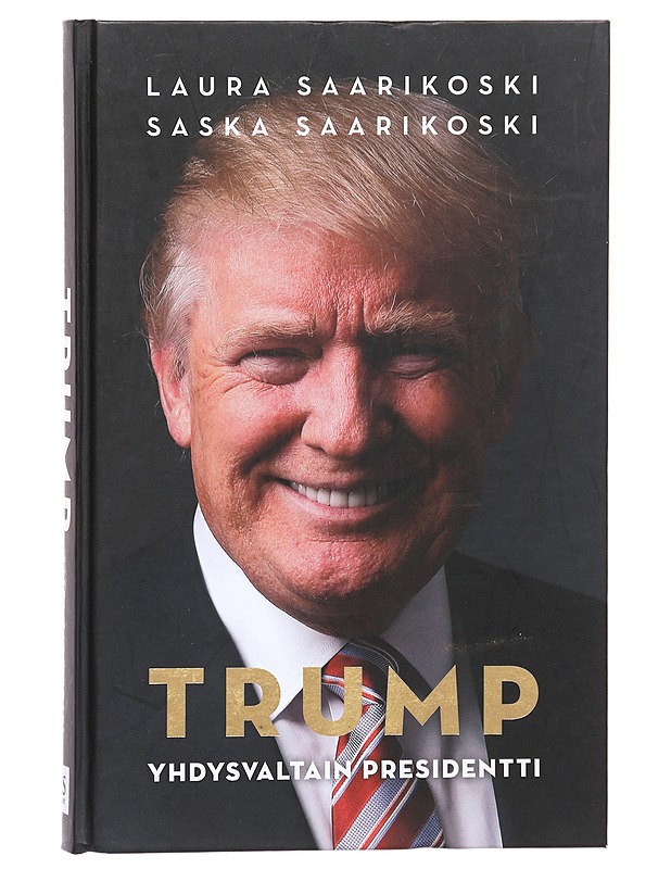 Trump - Saarikoski, Laura - Elämäkerrat ja muistelmat - 10105615775 - 0