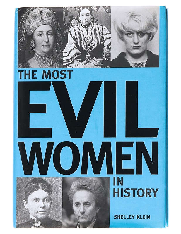 The Most Evil Women in History - Klein, Shelley - Historiakirjat - 10105615939 - 0