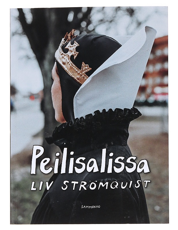 Peilisalissa - Strömquist, Liv - Historiakirjat - 10105615964 - 0