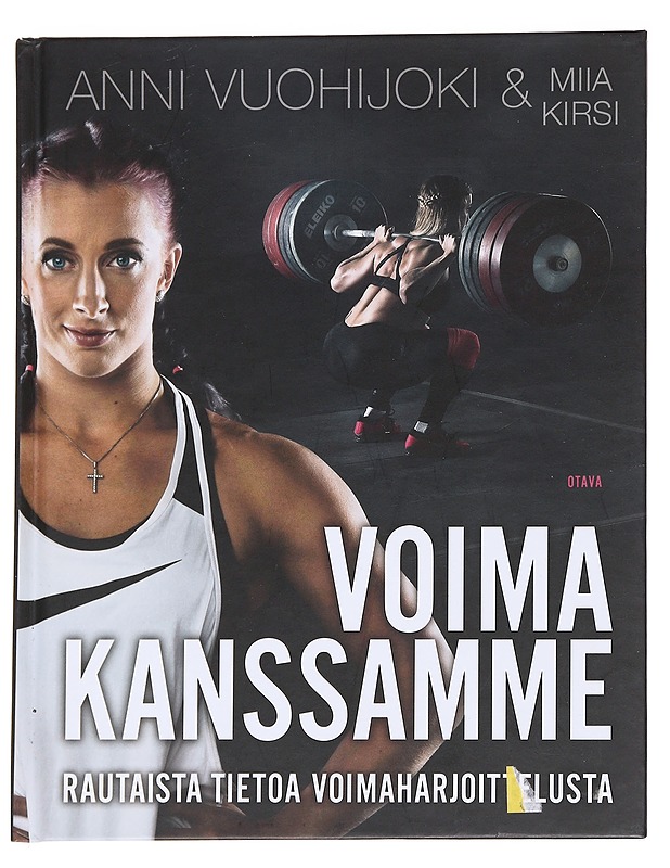 Voima kanssamme / rautaista tietoa voimaharjoittelusta - Vuohijoki, Anni - Tietokirjat ja oppaat - 10105615998 - 0