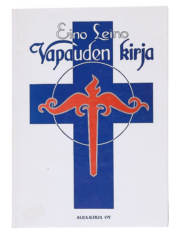 Vapauden kirja : runovalikoima - Eino Leino - Tietokirjat ja oppaat - 10105616102 - 0