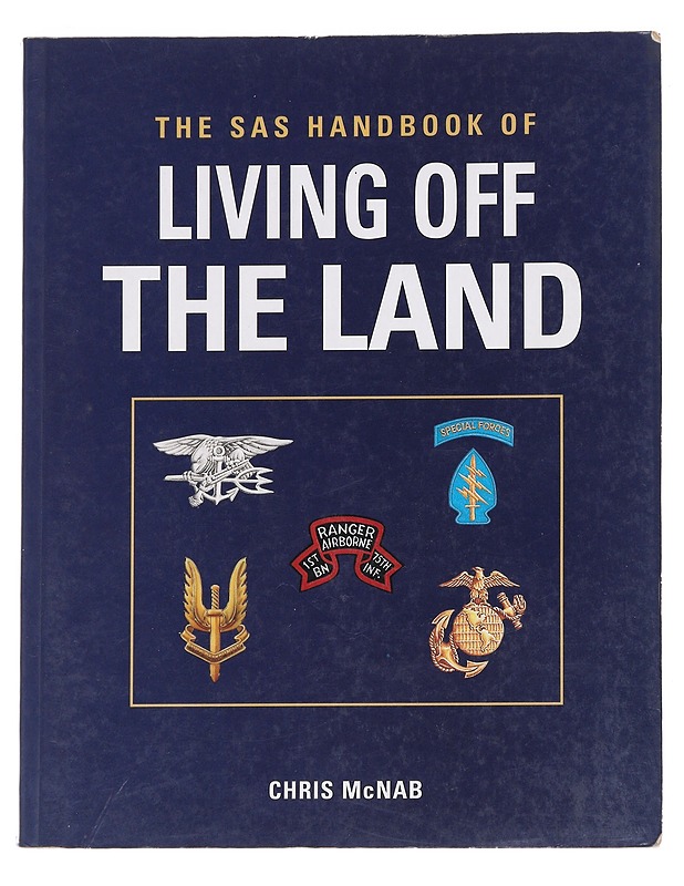 The SAS Handbook of Living off the Land - McNab, Chris - Tietokirjat ja oppaat - 10105616123 - 0