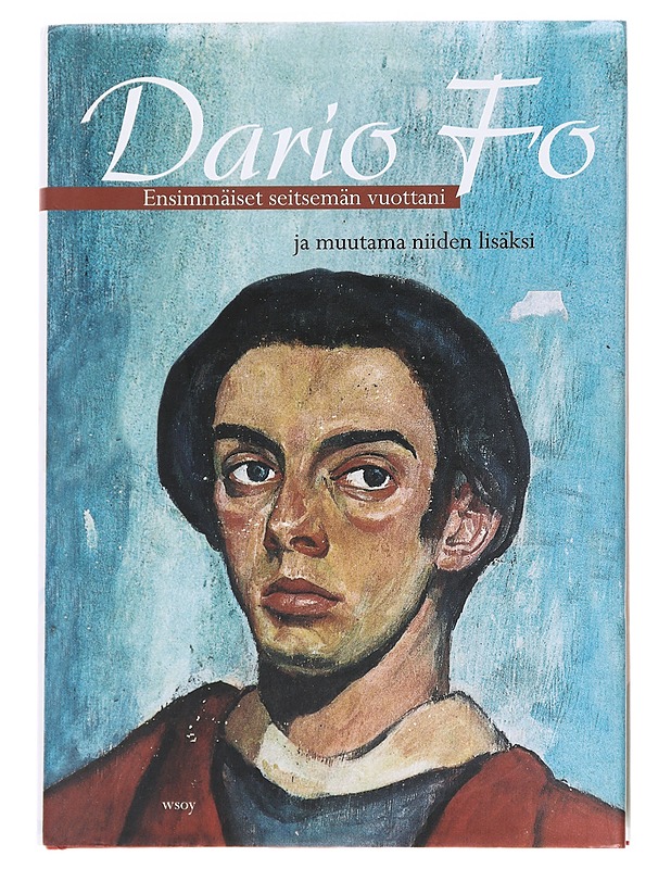 Ensimmäiset seitsemän vuottani ja muutama niiden lisäksi - Fo, Dario - Elämäkerrat ja muistelmat - 10105616137 - 0