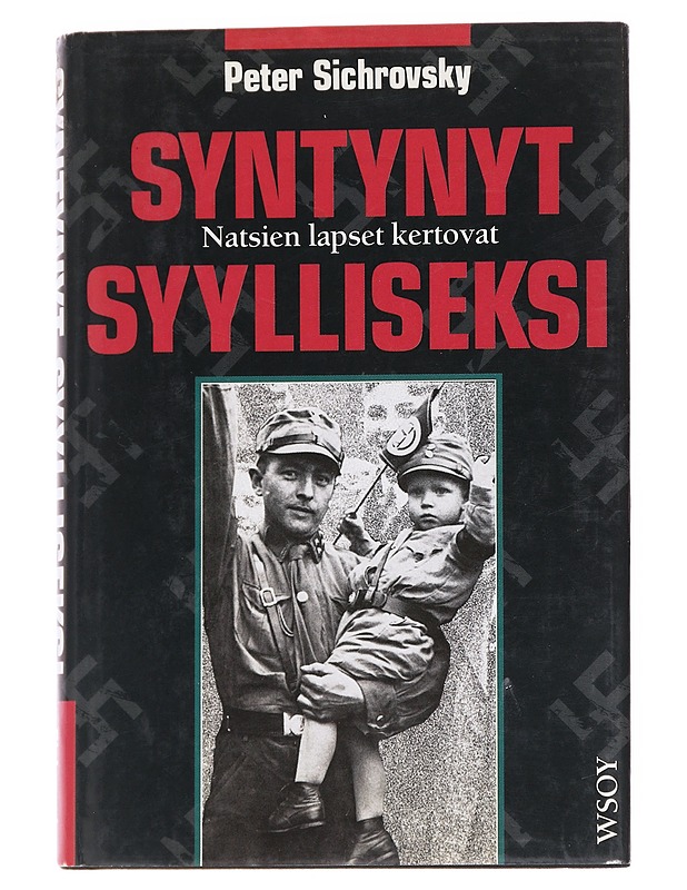 Syntynyt syylliseksi - Peter Sichrovsky - Elämäkerrat ja muistelmat - 10105616150 - 0