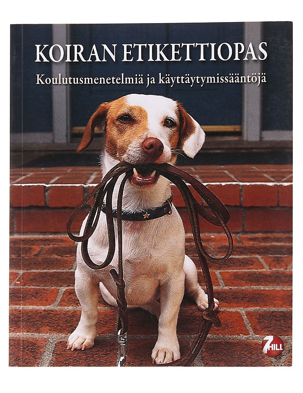 Koiran etikettiopas / kaikissa tilanteissa hyvin käyttäytyvä koira - Crute, Sheree - Tietokirjat ja oppaat - 10105616169 - 0