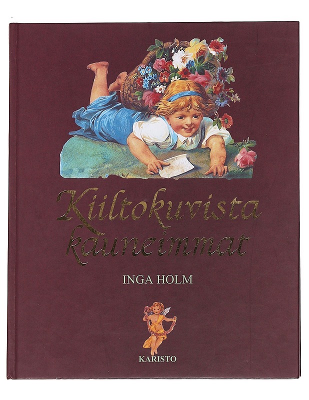 Kiiltokuvista kauneimmat - Holm, Inga - Historiakirjat - 10105616174 - 0