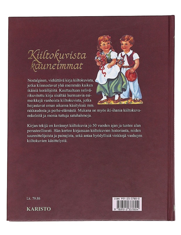 Kiiltokuvista kauneimmat - Holm, Inga - Historiakirjat - 10105616174 - 1