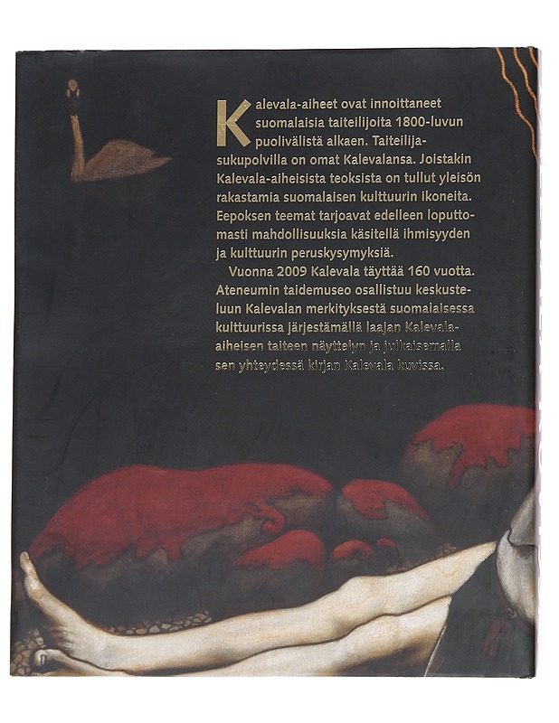 Kalevala kuvissa : 160 vuotta Kalevalan innoittamaa suomalaista taidetta - Riitta Ojanperä, Satu Itkonen ja Anna-Maria von Bonsdorff - Tietokirjat ja oppaat - 10105616205 - 1