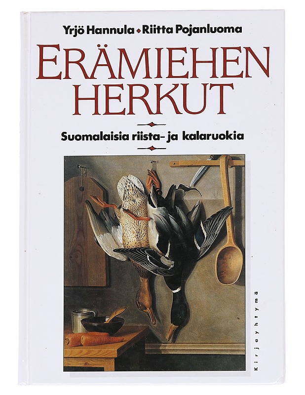 Erämiehen herkut - Hannula, Yrjö - Tietokirjat ja oppaat - 10105616221 - 0