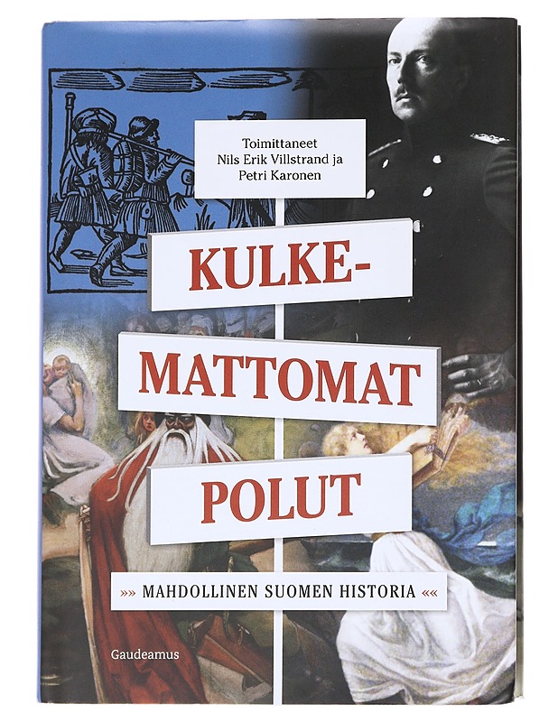 Kulkemattomat polut / mahdollinen Suomen historia - Karonen, Petri - Historiakirjat - 10105616229 - 0