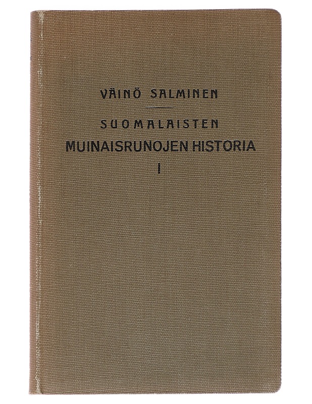 Suomalaisten muinaisrunojen historia I - Väinö Salmisen - Runot ja näytelmät - 10105616254 - 0