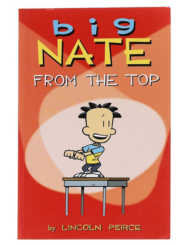 Big Nate from the top - Peirce, Lincoln - Sarjakuvat - 10105616273 - 0