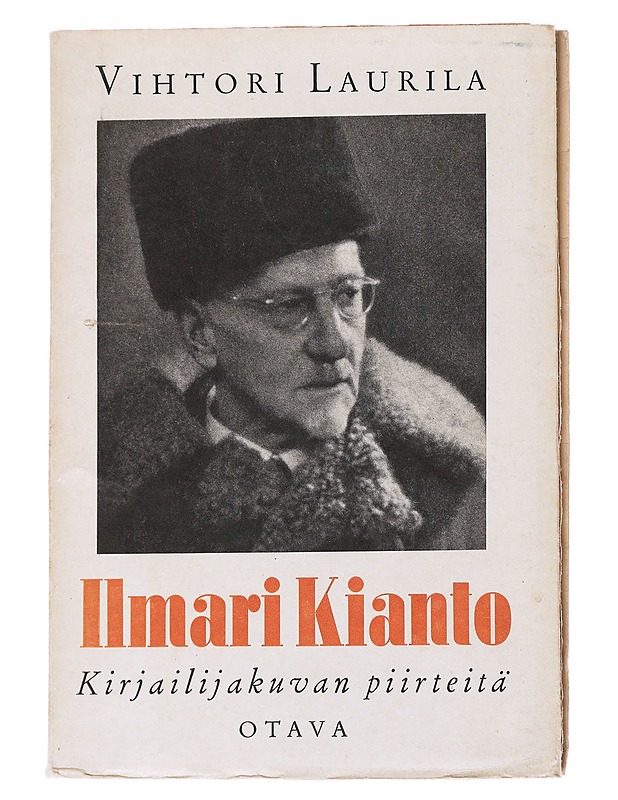 Ilmari Kianto kirjailijakuvan piirteitä - Laurila, Vihtori - Elämäkerrat ja muistelmat - 10105616317 - 0