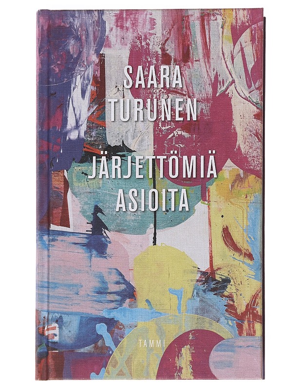 Järjettömiä asioita - Saara Turunen - Romaanit ja novellit - 10105616333 - 0