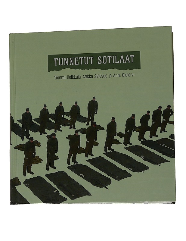 Tunnetut sotilaat : varusmiehen kokemus ja terveystaju - Hoikkala, Tommi - Tietokirjat ja oppaat - 10105616380 - 0