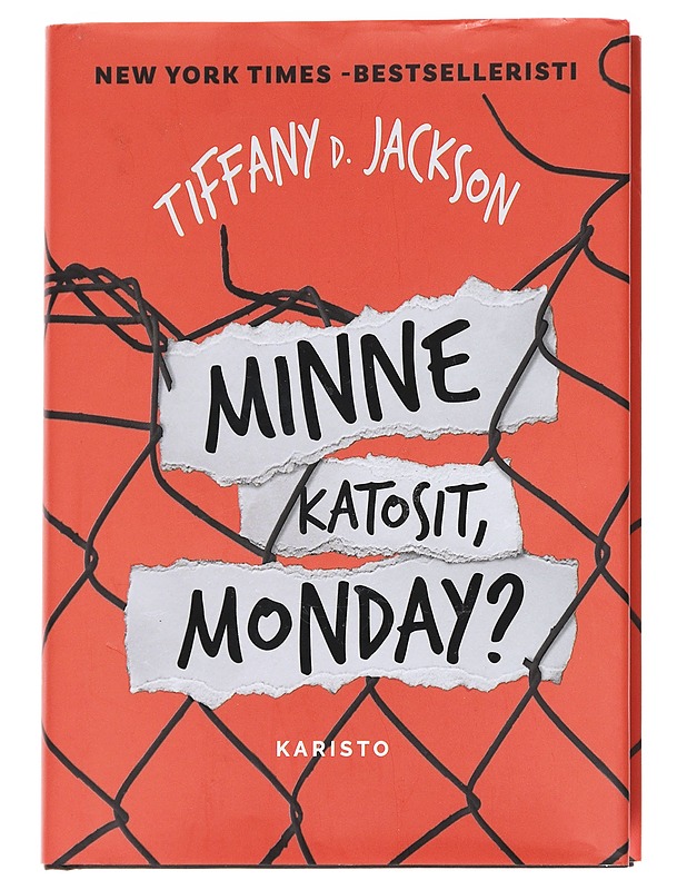 Minne katosit, Monday? - Jackson, Tiffany D. - Romaanit ja novellit - 10105616385 - 0