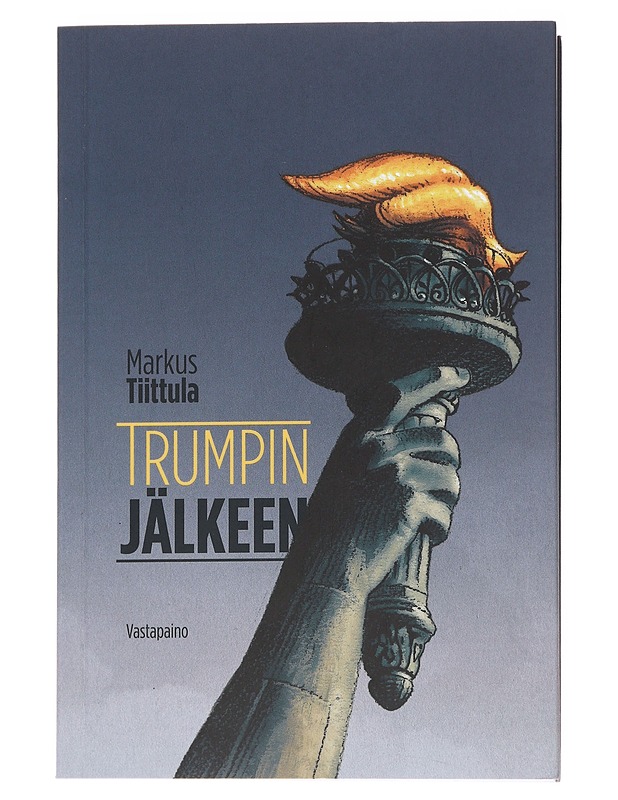 Trumpin jälkeen - Markus Tiittula - Historiakirjat - 10105616401 - 0