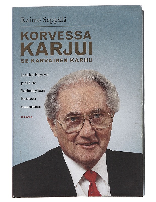 Korvessa karjui se karvainen karhu : Jaakko Pöyryn pitkä tie Sodankylästä kuuteen maanosaan - Raimo Seppälä - Elämäkerrat ja muistelmat - 10105616414 - 0