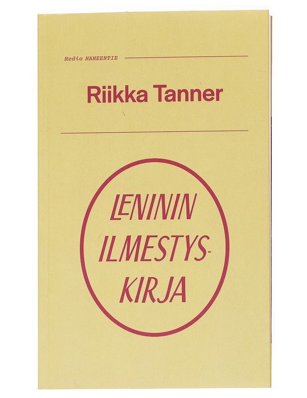 Leninin ilmestyskirja / kirjoituksia painajaisista, historiasta, kulttuurista ja politiikasta - Riikka Tanner - Harrastekirjat - 10105616448 - 0