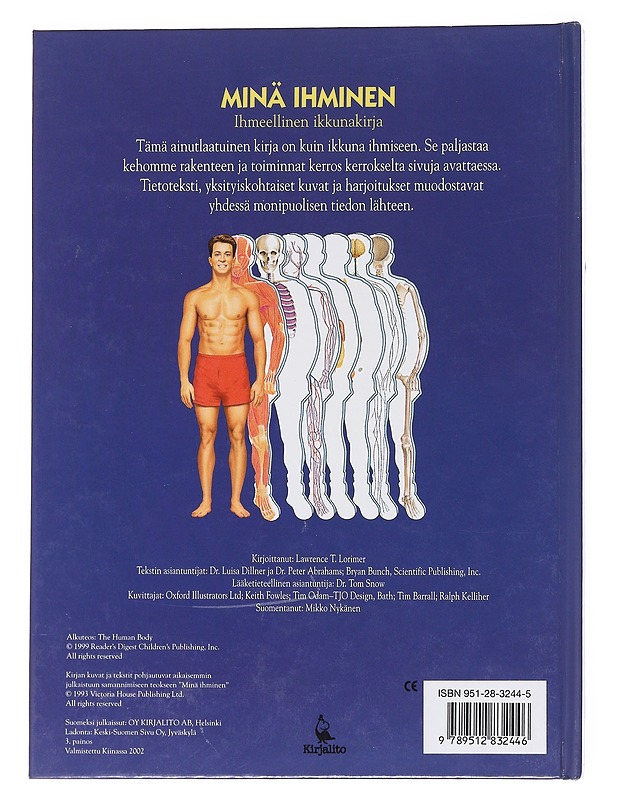 MINÄ, IHMINEN / KIEHTOVA KUVATEOS KEHOMME TOIMINNOISTA - LORIMER, LAWRENCE T. - Lastenkirjat - 10105616465 - 1