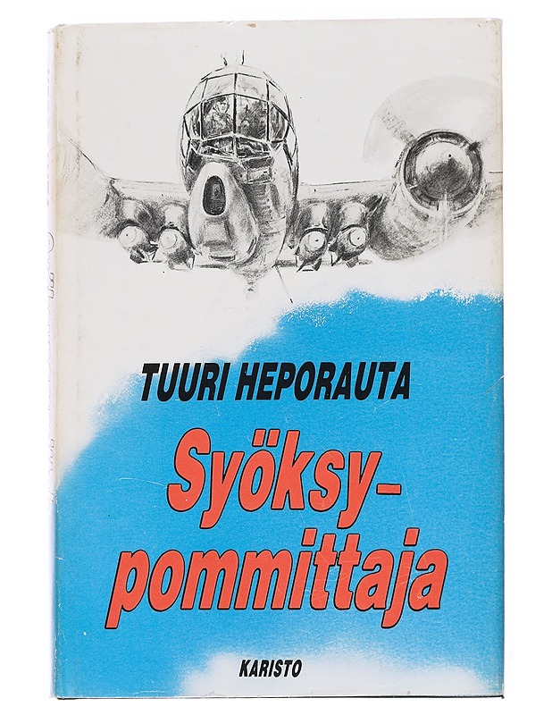 Syöksypommittaja : Lentomestari 'Otso' Rantalan muisteluja - Heporauta, Tuuri - Tietokirjat ja oppaat - 10105616472 - 0
