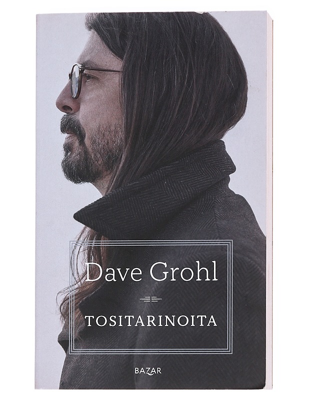 Tositarinoita - Grohl, Dave - Elämäkerrat ja muistelmat - 10105616487 - 0