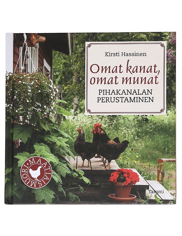 Omat kanat, omat munat / pihakanalan perustaminen - Kirsti Hassinen - Tietokirjat ja oppaat - 10105616520 - 0