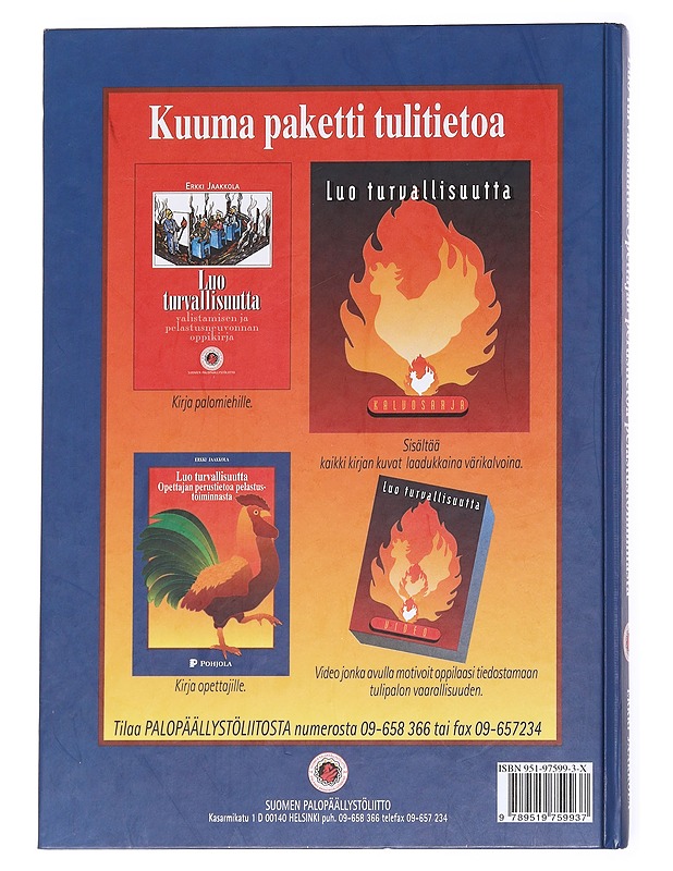Luo turvallisuutta : opettajan perustietoa pelastustoiminnasta - Jaakkola, Erkki - Harrastekirjat - 10105616766 - 1
