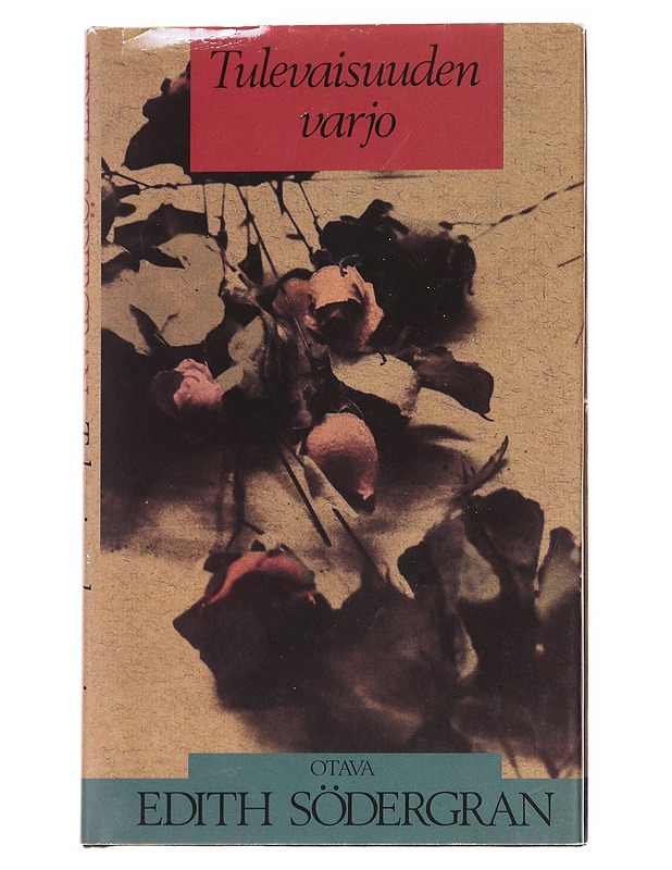 Tulevaisuuden varjo - Södergran, Edith - Runot ja näytelmät - 10105616944 - 0