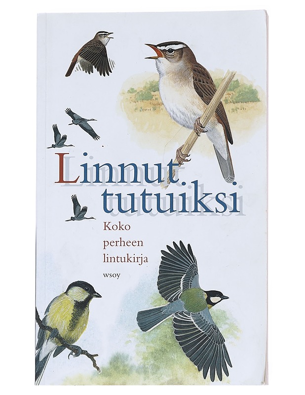 Linnut tutuiksi / Koko perheen lintukirja - Rob Hume - Tietokirjat ja oppaat - 10105617014 - 0