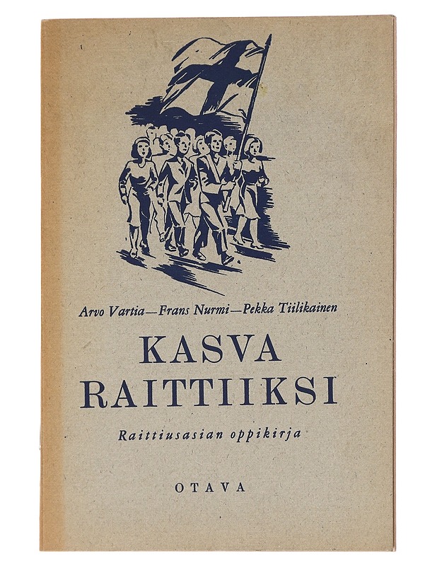 Kasva raittiiksi: Raittiusasian oppikirja - Arvo Vartia - Tietokirjat ja oppaat - 10105617017 - 0